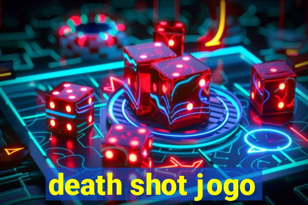 death shot jogo